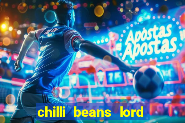 chilli beans lord of the rings